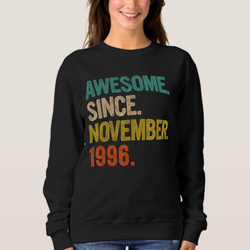 Awesome Since November 1996 26 Years Old Gifts 26t Sweatshirt