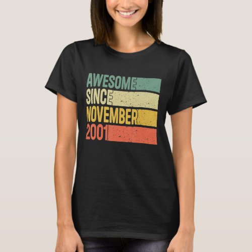 Awesome Since November 2001 21 Years Old Gifts 21s T_Shirt