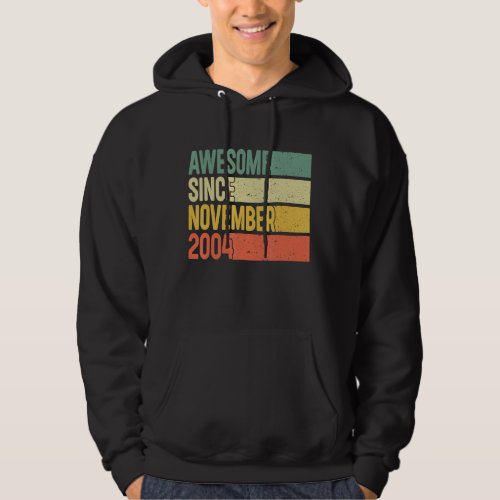 Awesome Since November 2004 18 Years Old Gifts 18t Hoodie