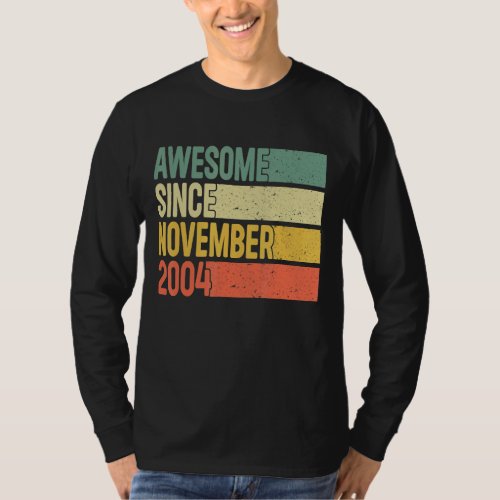 Awesome Since November 2004 18 Years Old Gifts 18t T_Shirt