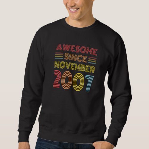 Awesome Since November 2007 15 Year Old 15th Birth Sweatshirt