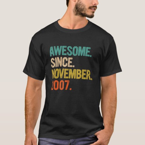 Awesome Since November 2007 15th Birthday Gifts 15 T_Shirt