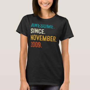 Awesome Since November 2009 13th Birthday 13 Year T-Shirt