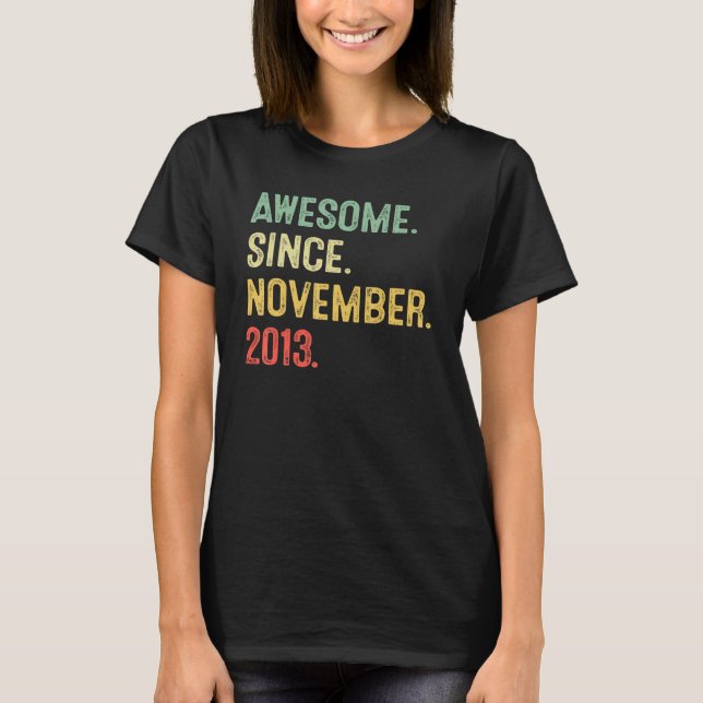 Awesome Since November 2013 9th Birthday  9 Year O T-Shirt (Front)