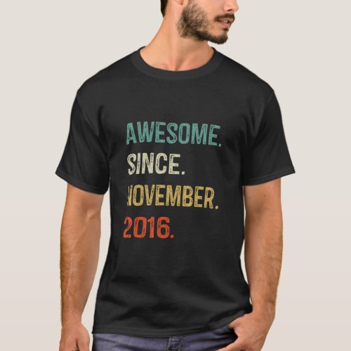 Awesome Since November 2016 6th Birthday 6 Years O T_Shirt