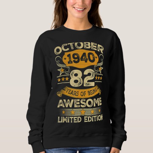 Awesome Since October 1940 82 Years Old 82nd Birth Sweatshirt