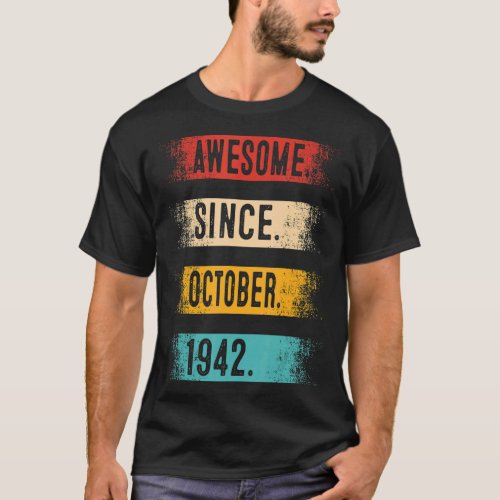 Awesome Since October 1942 80 Years Old 80th Birth T_Shirt