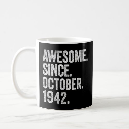 Awesome Since October 1942 80th Birthday  80 Years Coffee Mug