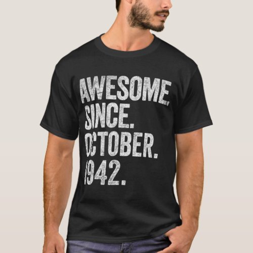 Awesome Since October 1942 80th Birthday  80 Years T_Shirt
