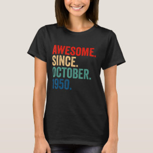 Awesome Since October 1950 72 Years Old 72nd Birt T-Shirt