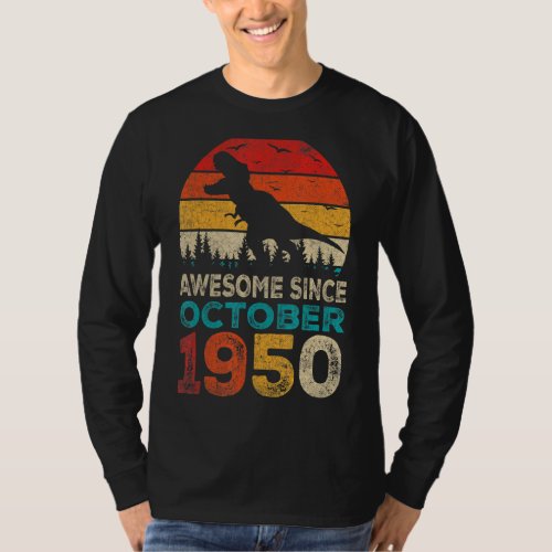 Awesome Since October 1950 72nd Birthday Boy Dinos T_Shirt