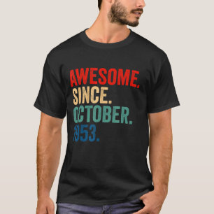 Awesome Since October 1953 69 Years Old  69th Birt T-Shirt