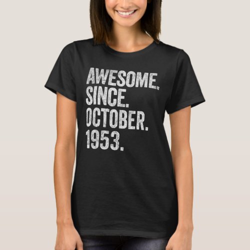 Awesome Since October 1953 69th Birthday  69 Years T_Shirt