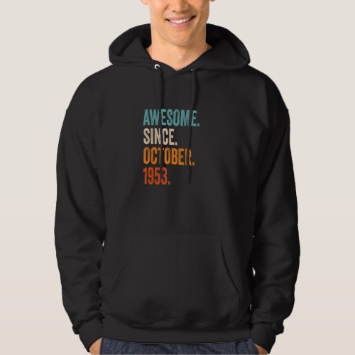 Awesome Since October 1953 69th Birthday Hoodie