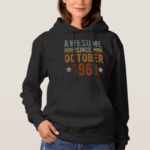 Awesome Since October 1961 61 Years Old 61st Birth Hoodie