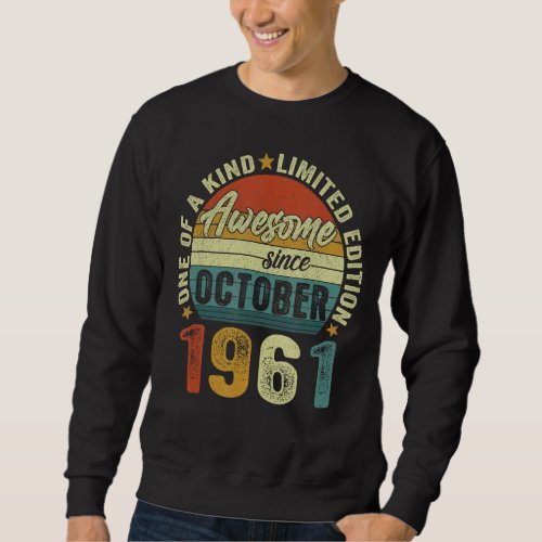 Awesome Since October 1961 61 Years Old 61st Birth Sweatshirt