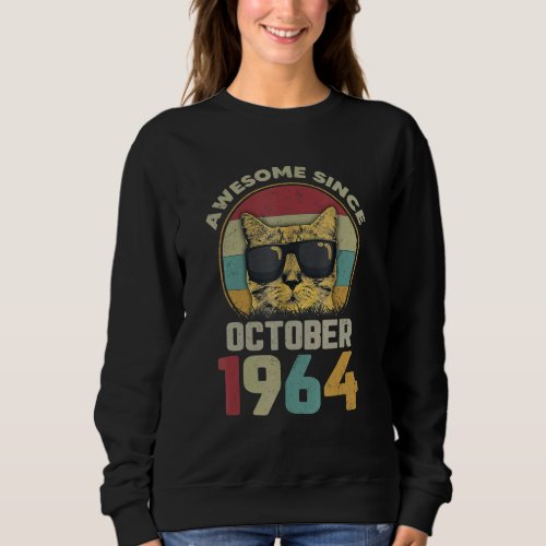 Awesome Since October 1964 58th Birthday Cat Sweatshirt
