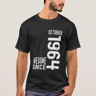 Awesome Since October 1964, Born In 1964 October B T-Shirt