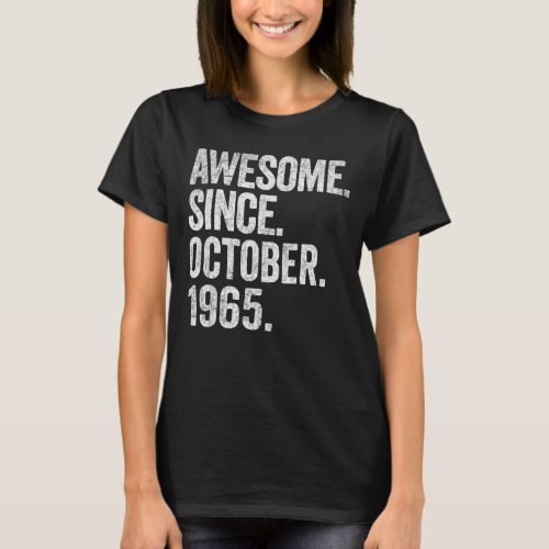 Awesome Since October 1965 57th Birthday  57 Years T_Shirt