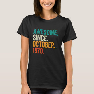 Awesome Since October 1970 52 Years Old 52nd Birt T-Shirt