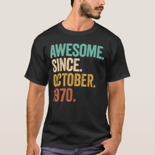 Awesome Since October 1970 52 Years Old 52nd Birth T-Shirt