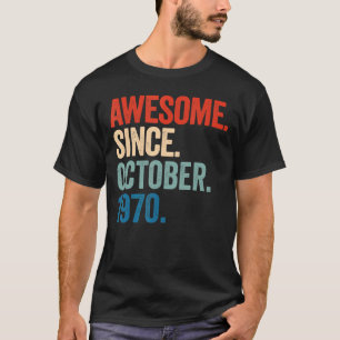 Awesome Since October 1970 52nd Birthday  52 Years T-Shirt