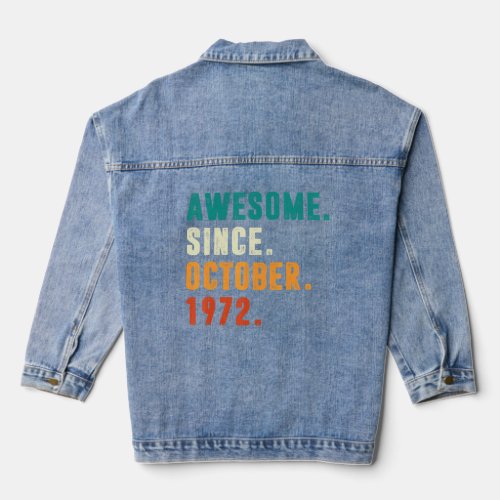 Awesome Since October 1972 50th Birthday  50 Years Denim Jacket