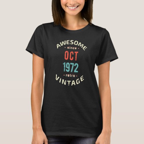 Awesome since October 1972  retro  vintage 1972 bi T_Shirt