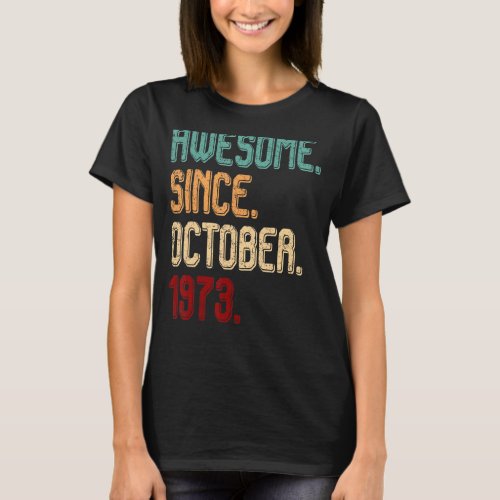 Awesome since October 1973 vintage 49th Birthday T_Shirt