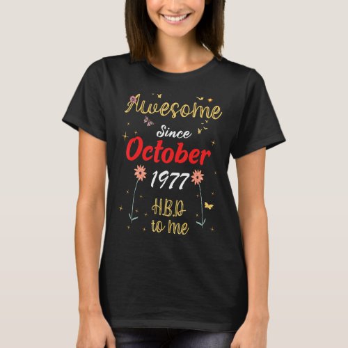 Awesome Since October 1977 Birthday Cute Flowers 1 T_Shirt