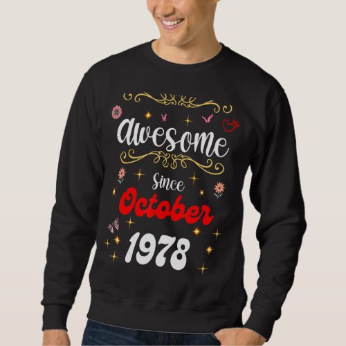 Awesome Since October 1978 Birthday Flowers  Butt Sweatshirt