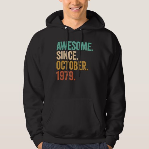 Awesome Since October 1979 43 Years Old 43rd Birth Hoodie