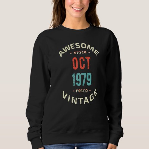 Awesome since October 1979  retro  vintage 1979 bi Sweatshirt