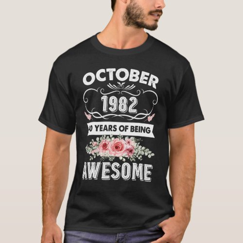 Awesome Since October 1982 40th Birthday   40 Year T_Shirt