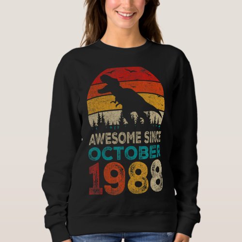 Awesome Since October 1988 34th Birthday Boy Dinos Sweatshirt
