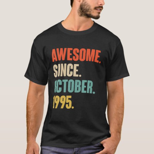 Awesome Since October 1995 Birthday _ Gift For 26 T_Shirt