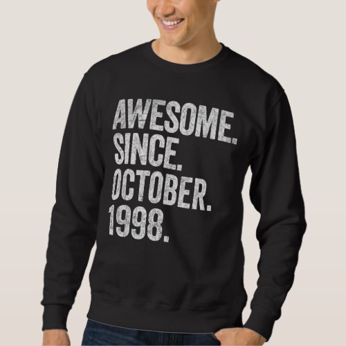 Awesome Since October 1998 24th Birthday  24 Years Sweatshirt
