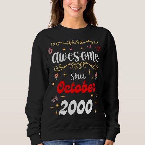 Awesome Since October 2000 Birthday Flowers  Butt Sweatshirt