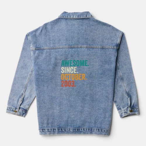 Awesome Since October 2003 19 Years Old  19th Birt Denim Jacket