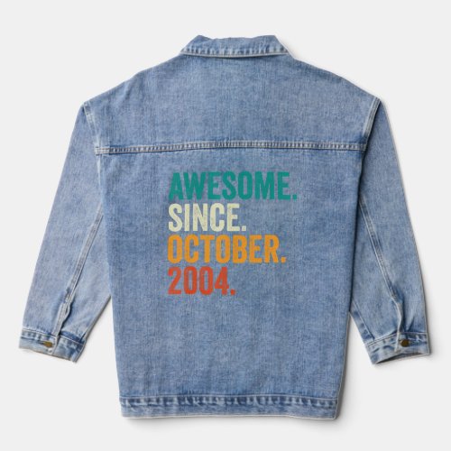Awesome Since October 2004 18 Years Old  18th Birt Denim Jacket