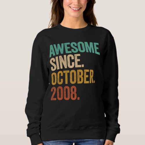 Awesome Since October 2008 14 Years Old 14th Birth Sweatshirt