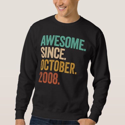 Awesome Since October 2008 14 Years Old 14th Birth Sweatshirt