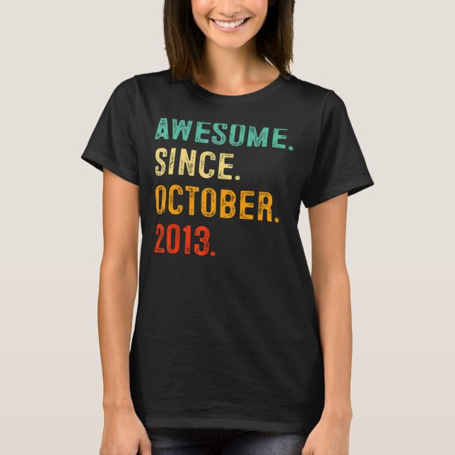Awesome Since October 2013 9th Birthday  9 Years O T-Shirt (Front)