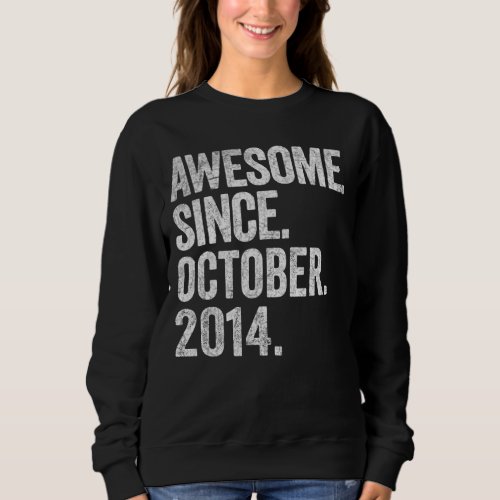Awesome Since October 2014 8th Birthday Gift 8 Yea Sweatshirt