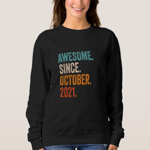 Awesome Since October 2021 1st Birthday Sweatshirt