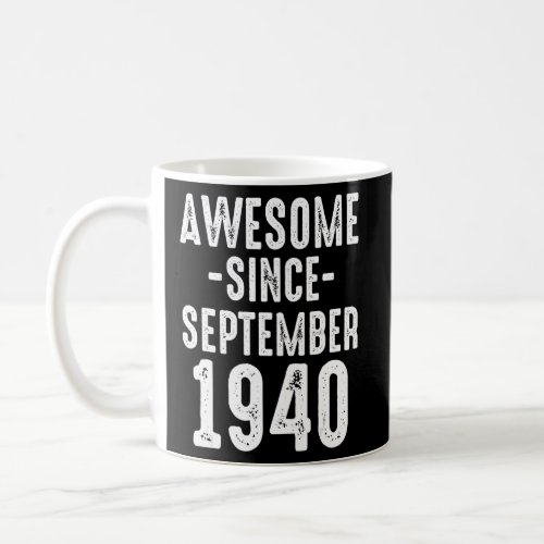 Awesome Since September 1940 Grandpa Grandma 82nd  Coffee Mug
