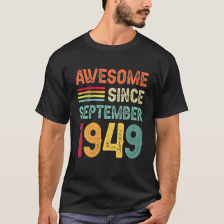 Awesome Since September 1949 73Rd Birthday 73 Year T-Shirt