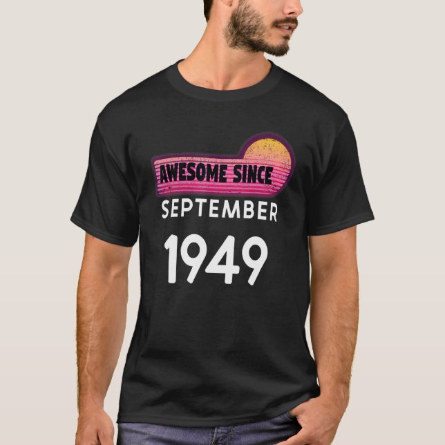 Awesome Since September 1949 Birthday 1949 Septemb T-Shirt (Front)