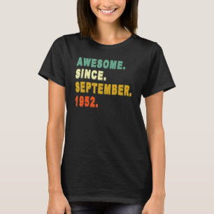 Awesome Since September 1952 70th Birthday 70 Year T-Shirt