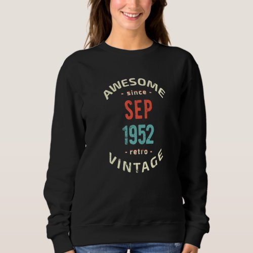 Awesome since September 1952  retro  vintage 1952  Sweatshirt